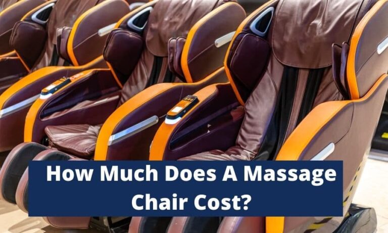 How Much Does A Massage Chair Cost? – Know the Factors that affect the price tag